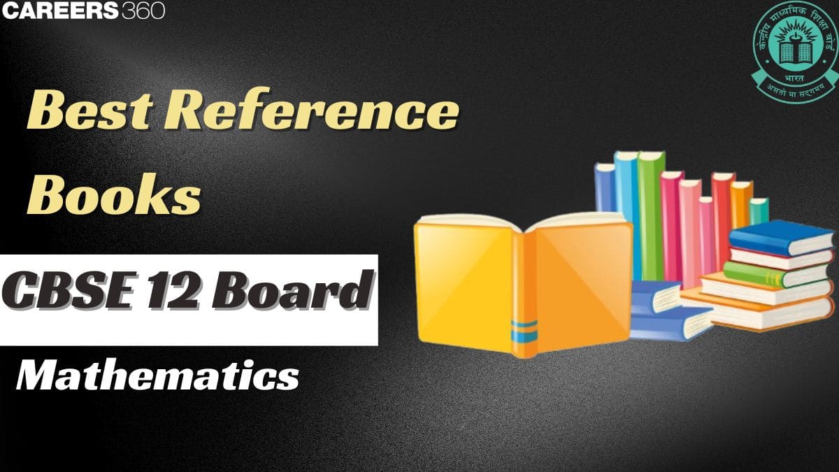 Best Reference Books for CBSE 12 Maths 2024-25